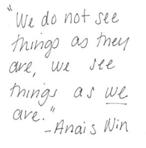 With Relationship Coaching we realize "We do not see things as they are, we see things as we are" - Anais Win